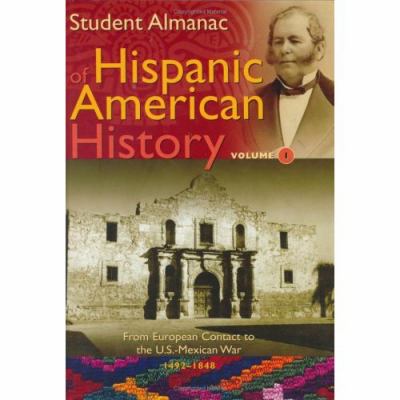 Student almanac of Hispanic American history. Vol.1