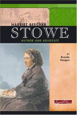 Harriet Beecher Stowe : author and advocate