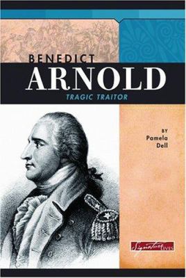 Benedict Arnold : from patriot to traitor