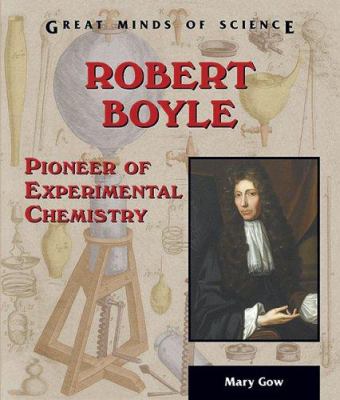 Robert Boyle : pioneer of experimental chemistry