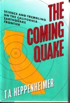 The coming quake : science and trembling on the California earthquake frontier