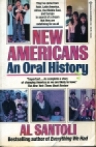 New Americans : an oral history : immigrants and refugees in the U.S. today