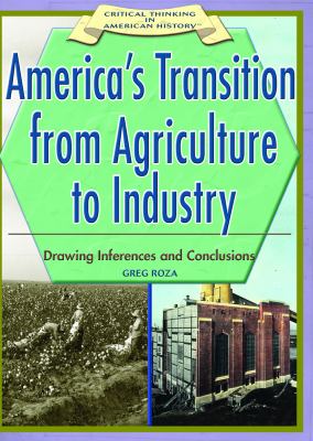 America's transition from agriculture to industry : drawing inferences and conclusions