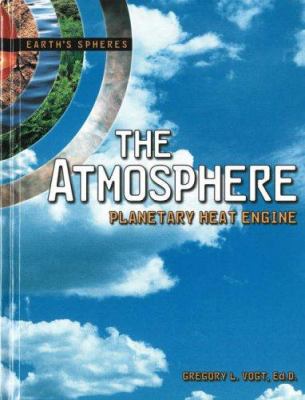 The atmosphere : planetary heat engine