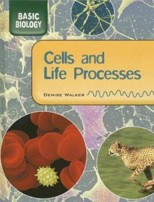 Cells and life processes