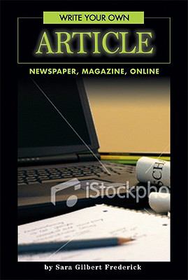 Write your own article : newspaper, magazine, online