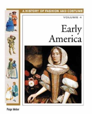A history of fashion and costume : early America.