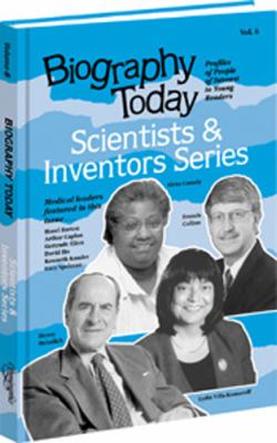 Biography today. : profiles of people of interest to young readers. Volume 6 : Scientists & inventors series.