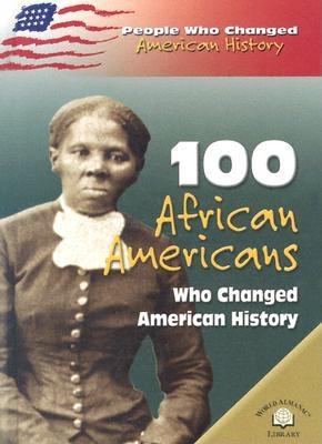 100 African Americans who changed American history