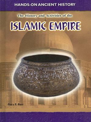 History and activities of the Islamic Empire