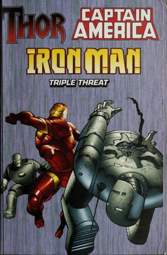 Thor, Captain America & Iron Man : Triple threat