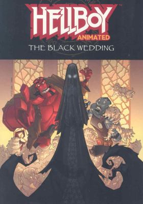 Hellboy Animated: : The Black Wedding. [1], The black wedding /