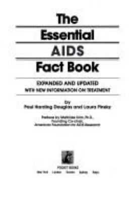 The essential AIDS fact book : expanded and updated with new information on treatment