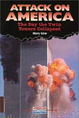 The attack on America : the day the twin towers collapsed