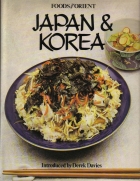 Foods of the Orient : Japan & Korea