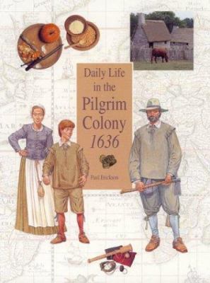 Daily life in the Pilgrim colony, 1636