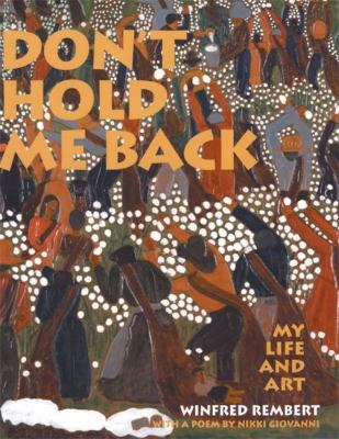 Don't hold me back : my life and art