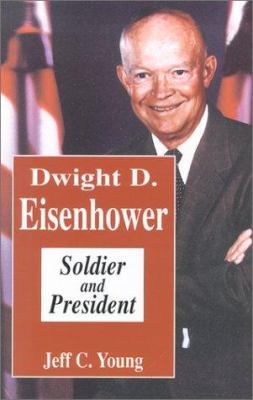 Dwight D. Eisenhower : soldier and president