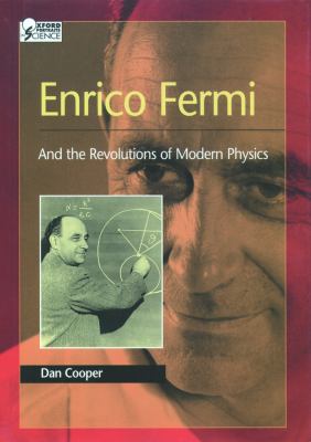 Enrico Fermi : and the revolutions in modern physics