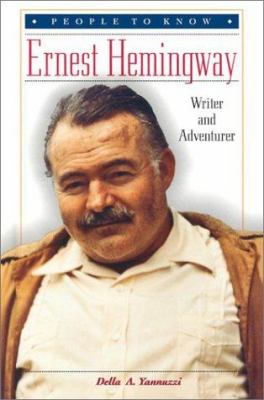 Ernest Hemingway : writer and adventurer