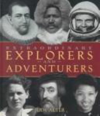 Extraordinary explorers and adventurers