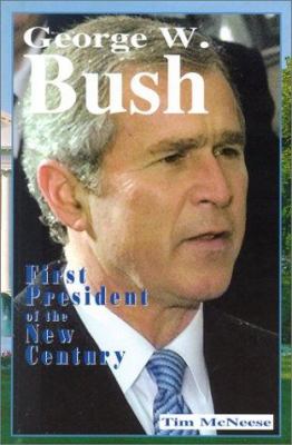 George W. Bush : first president of the new century