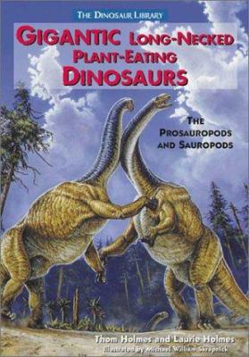 Gigantic long-necked plant-eating dinosaurs : the prosauropods and sauropods