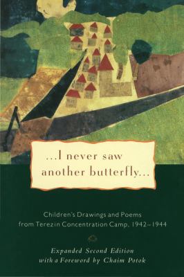 --I never saw another butterfly-- : children's drawings and poems from Terezin Concentration Camp, 1942-1944