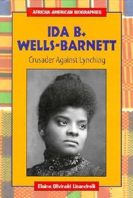 Ida B. Wells-Barnett : crusader against lynching