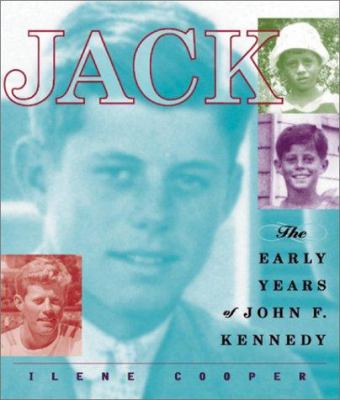 Jack : the early years of John F. Kennedy