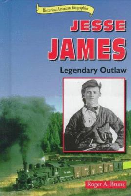 Jesse James : legendary outlaw