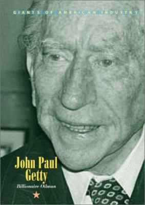 John Paul Getty : billionaire oilman