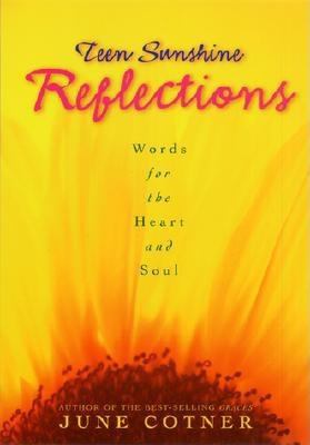 Teen sunshine reflections : words for the heart and soul