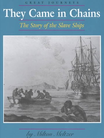 They came in chains : the story of the slave ships