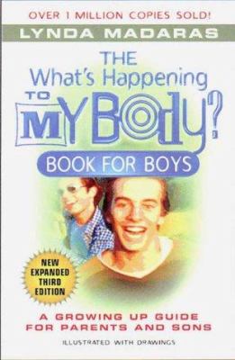 The what's happening to my body? book for boys : a growing-up guide for parents and sons