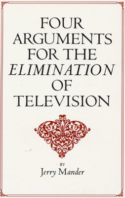 Four arguments for the elimination of television