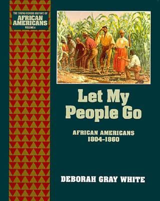 Let my people go : African Americans, 1804-1860