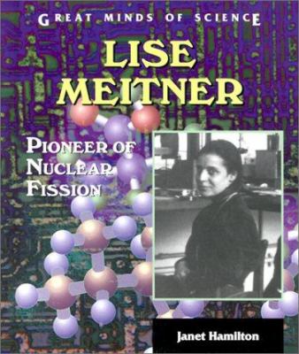 Lise Meitner : pioneer of nuclear fission
