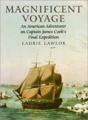 Magnificent voyage : an American adventurer on Captain James Cook's final expedition