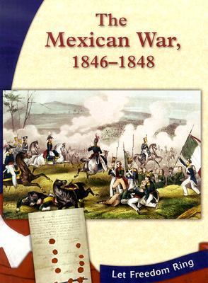 The Mexican War, 1846-1848