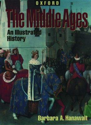 The Middle Ages : an illustrated history