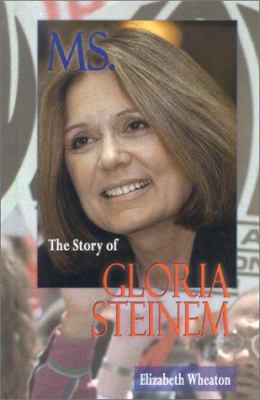 MS. : the story of Gloria Steinem