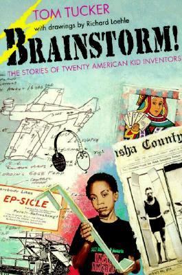 Brainstorm! : the stories of twenty American kid inventors