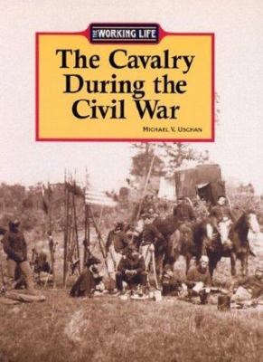 The cavalry during the Civil War