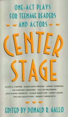Center stage : one-act plays for teenage readers and actors