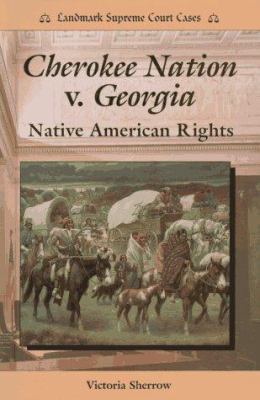 Cherokee nation v. Georgia : Native American rights