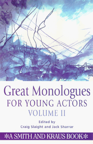 Great monologues for young actors. Volume II /