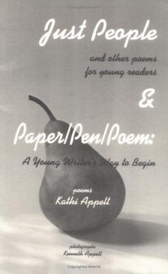 Just people, and other poems for young people ; : &, Paper/pen/poem, a young writer's way to begin : poems & invitations