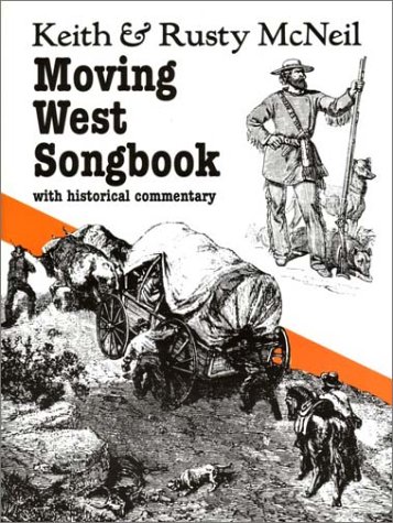 Moving west songbook : with historical commentary