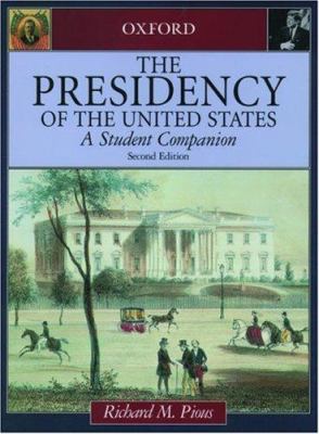 Presidency of the United States : a student companion